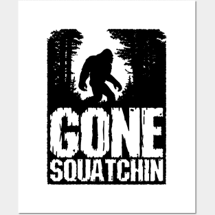 Gone Squatchin Posters and Art